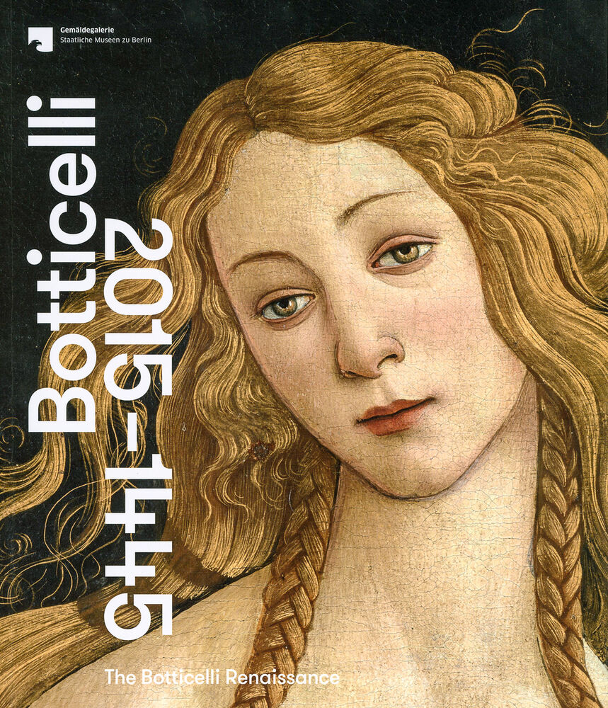 Tips sink Exercise The Botticelli Renaissance. Botticelli 2015-1445 / €9.95