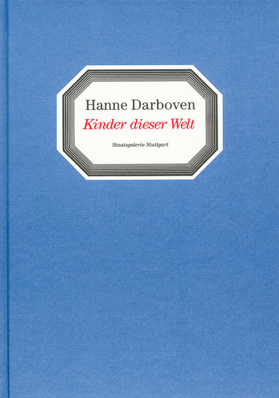 Hanne Darboven – Kinder dieser Welt