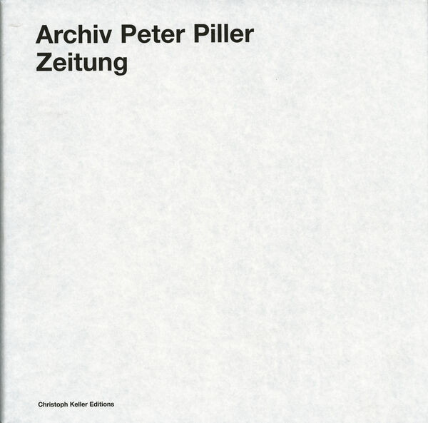 Archiv Peter Piller – Zeitung (sign.)