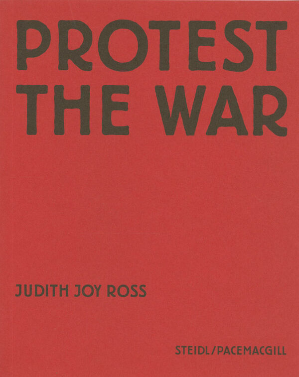 Judith Joy Ross – Protest the War