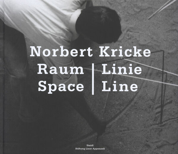 Norbert Kricke – Raum–Linie / Space–Line