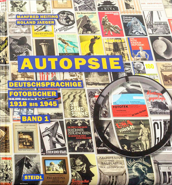 Autopsie – Deutschsprachige Fotobücher 1918 bis 1945