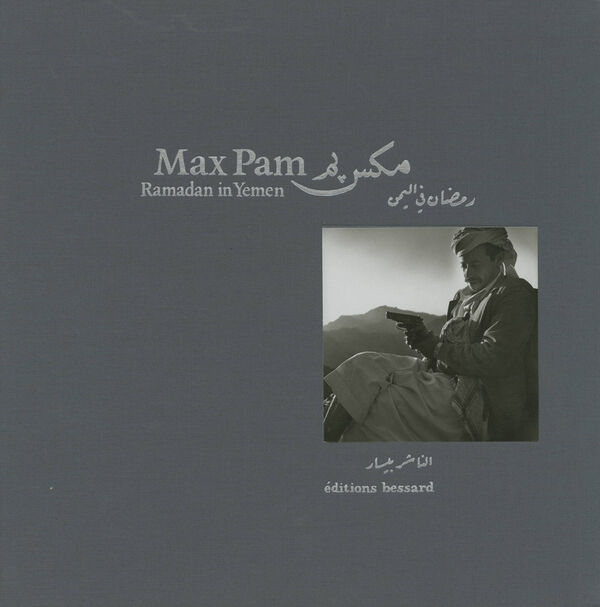 Max Pam – Ramadan in Yemen (sign.)