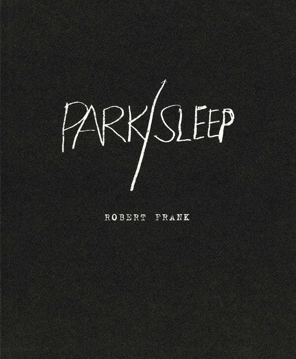 Robert Frank – Park/ Sleep