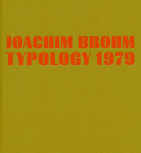 Joachim Brohm – Typology 1979