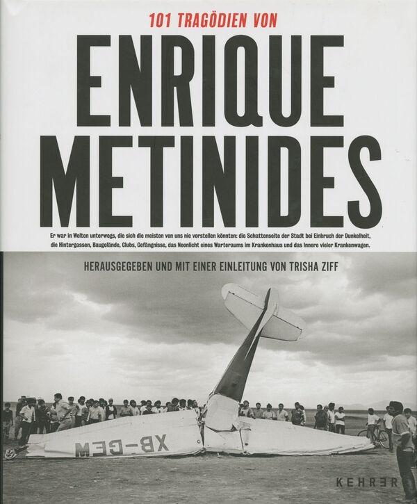 Enrique Metinides – 101 Tragödien