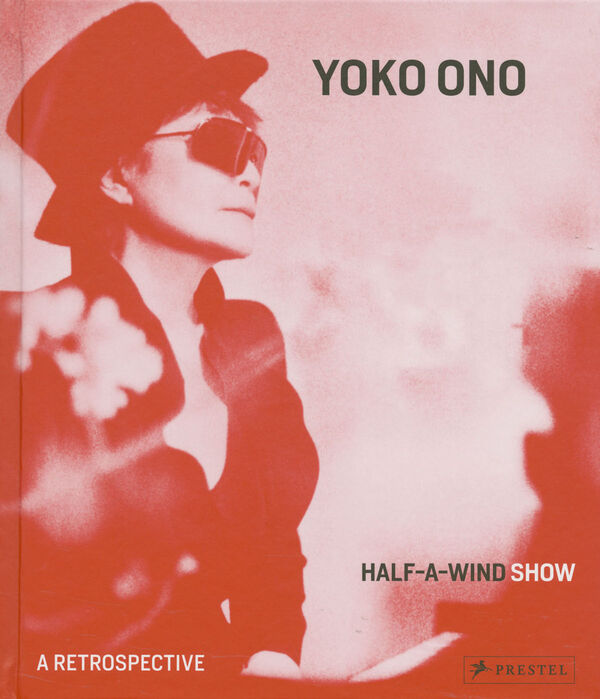 Yoko Ono – Half–a–Wind Show