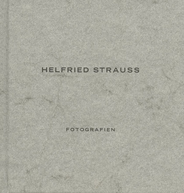 Helfried Strauß – Fotografien