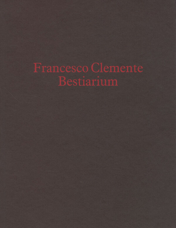 Francesco Clemente – Bestiarium
