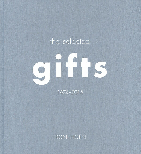 Roni Horn – The Selected Gifts