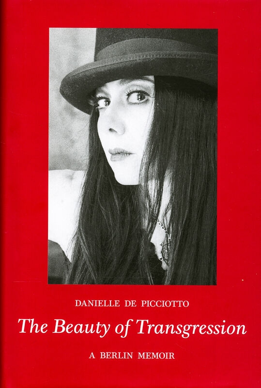 Danielle de Picciotto – The Beauty of Transgression