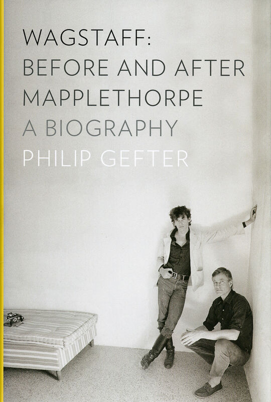Sam Wagstaff – Before and After Mapplethorpe