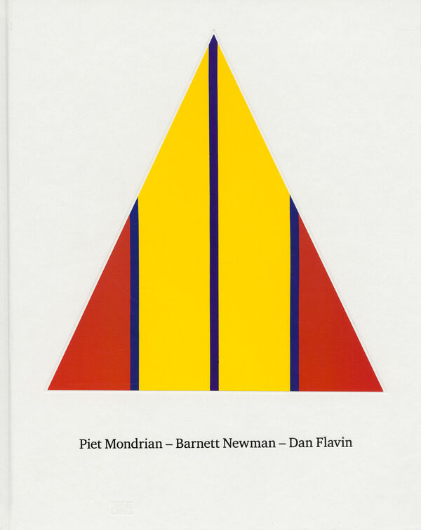 Piet Mondrian – Barnett Newman – Dan Flavin
