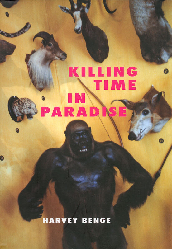 Harvey Benge – Killing Time in Paradise