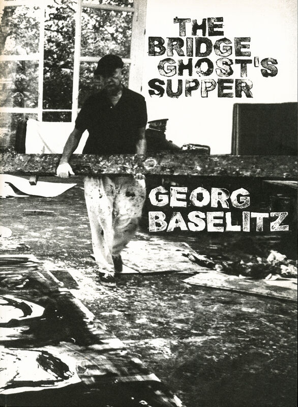 Georg Baselitz – The Bridge Ghost's Supper