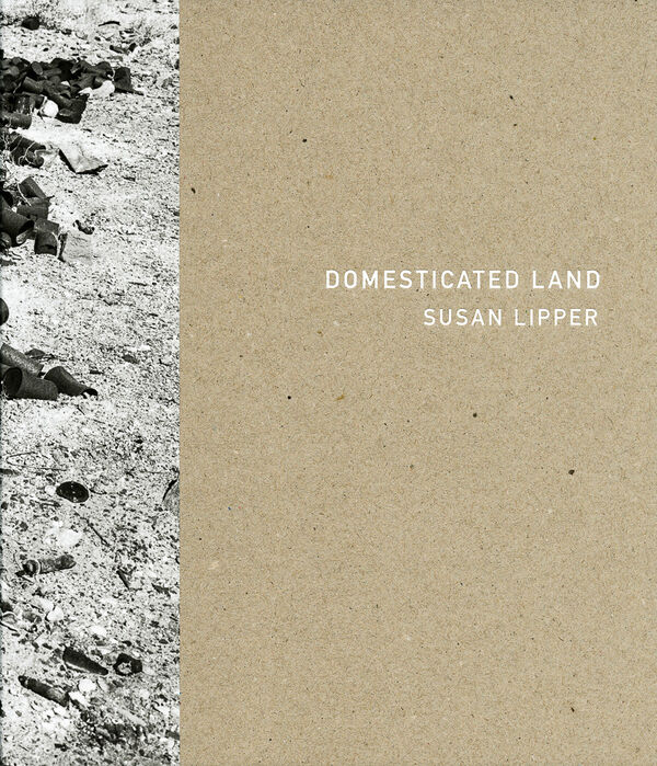 Susan Lipper – Domesticated Land