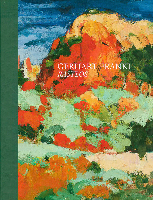Gerhard Frankl – Rastlos