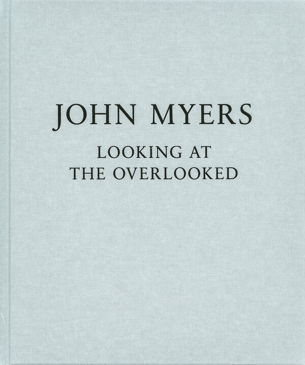 John Myers – Looking at the Overlooked (sign.)