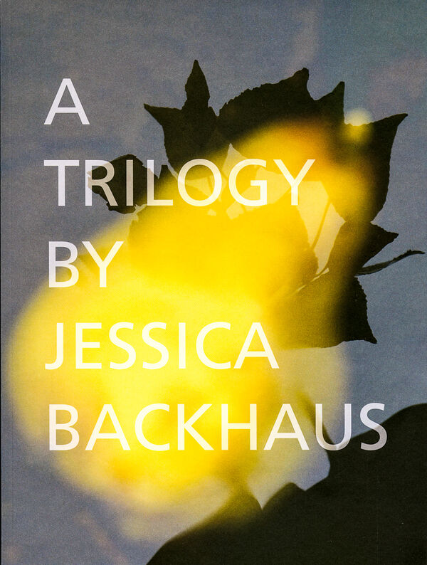 A Trilogy by Jessica Backhaus