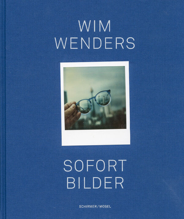 Wim Wenders – Sofort Bilder