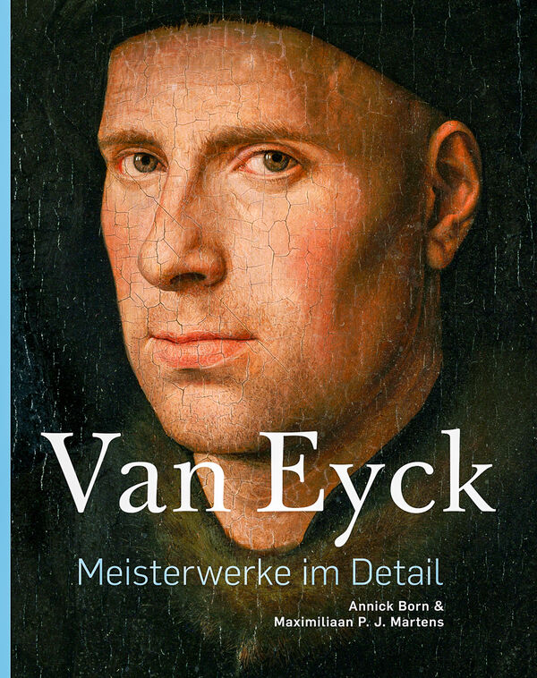 Van Eyck – Meisterwerke im Detail