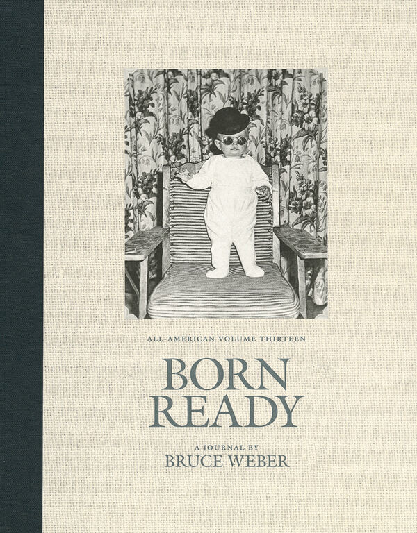 Bruce Weber – Born Ready