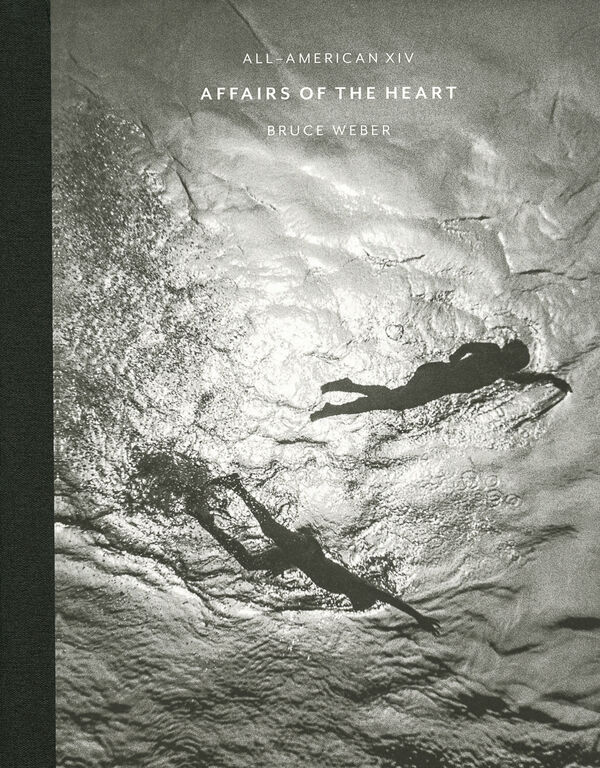 Bruce Weber – Affairs of the Heart
