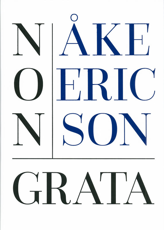 Åke Ericson –  Non Grata