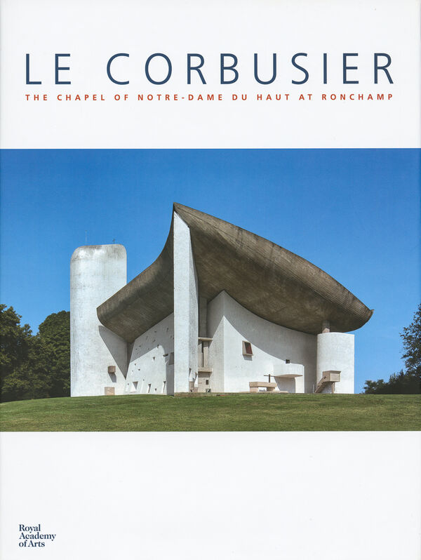 Le Corbusier – Chapel of Notre Dame du Haut at Ronchamp