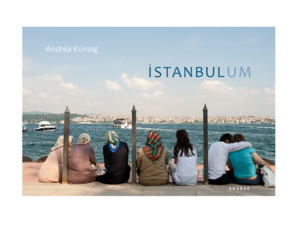 Andrea Künzig – Istanbulum