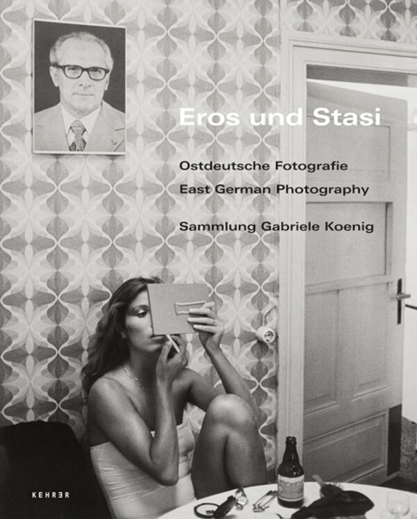 Gabriele Koenig – Eros und Stasi