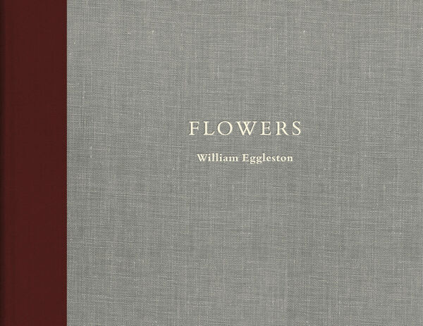 William Eggleston – Flowers