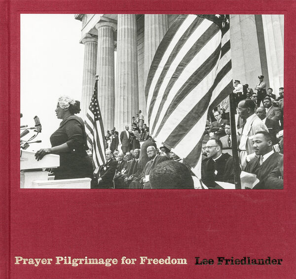 Lee Friedlander – Prayer Pilgrimage for Freedom