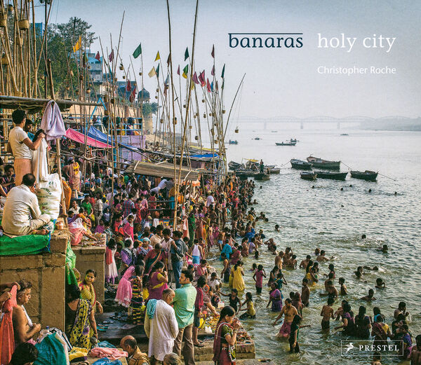 Christopher Roche – Banaras. Holy City