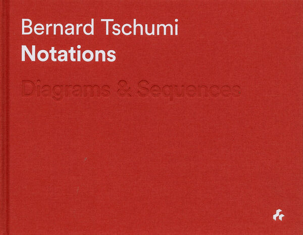 Bernard Tschumi – Notations
