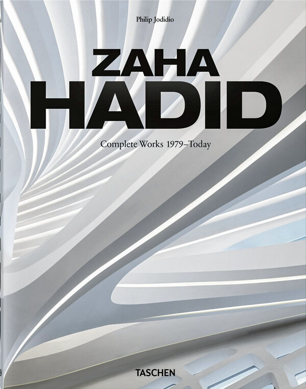 Zaha Hadid – Complete Works, 1979–Today