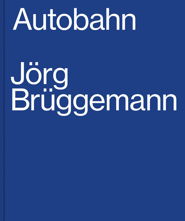 Jörg Brüggemann – Autobahn
