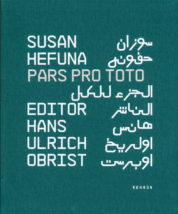 Susan Hefuna – Pars Pro Toto (sign.)