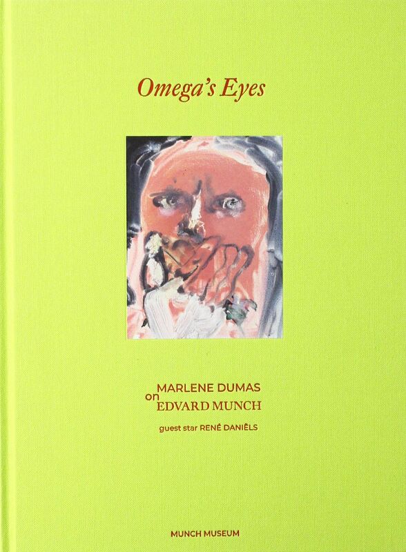Marlene Dumas on Edvard Munch – Omega's Eyes