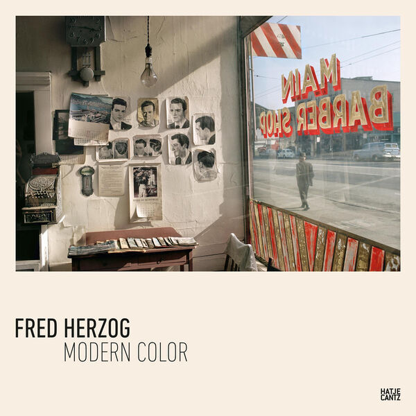 Fred Herzog – Modern Color