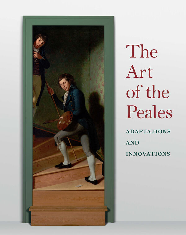 The Art of the Peales in the Philadelphia Museum of Art
