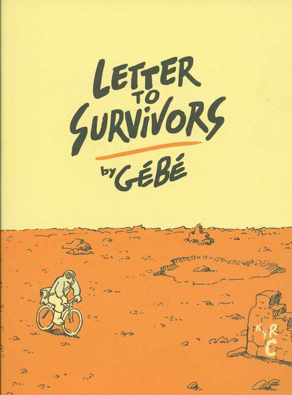 Gébé – Letter to Survivors  (*Hurt)