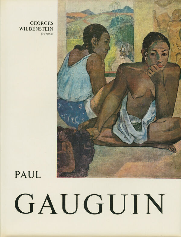 Paul Gauguin – Catalogue Raisonné vol. I