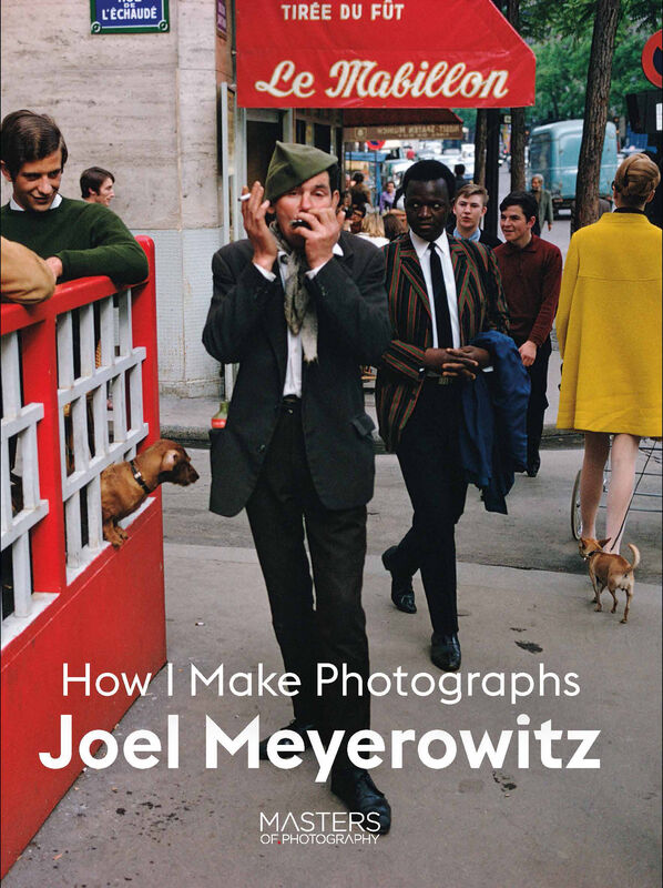 Joel Meyerowitz – How I Make Photographs