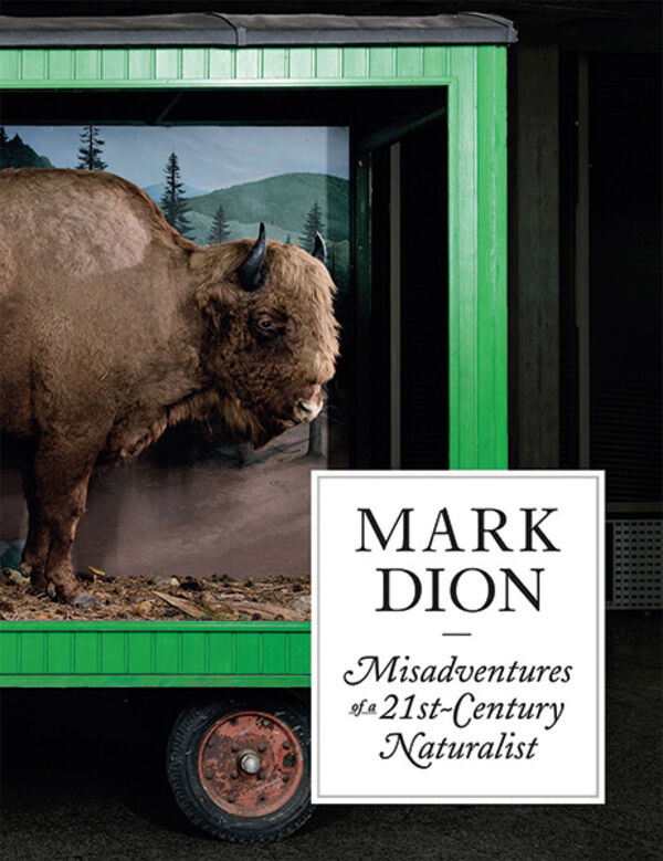 Mark Dion – Misadventures of a 21st-Century Naturalist
