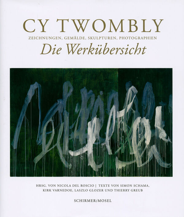 Cy Twombly – Die Werkübersicht