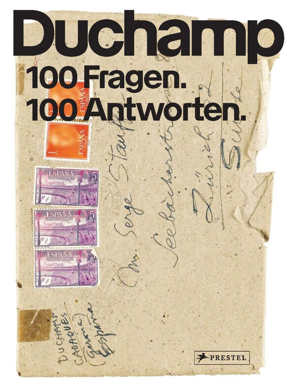 Marcel Duchamp – 100 Fragen. 100 Antworten