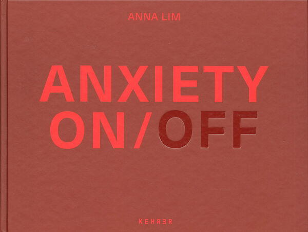 Anna Lim – Anxiety ON / OFF