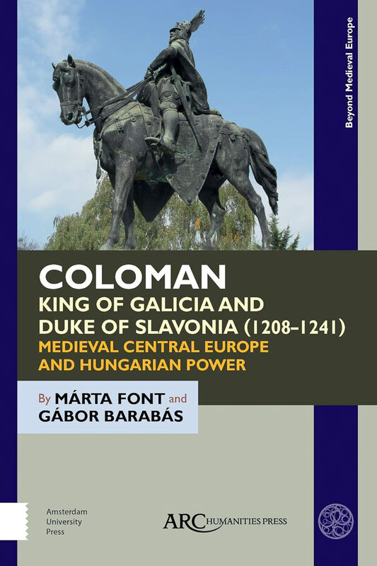 Coloman – King of Galicia and Duke of Slavonia (1208-1241)