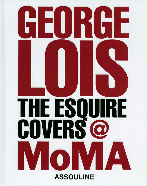 George Lois – Esquire Covers at Moma